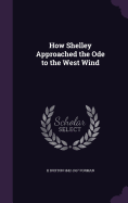 How Shelley Approached the Ode to the West Wind