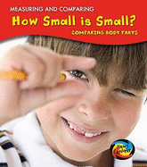 How Small Is Small?: Comparing Body Parts