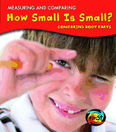 How Small is Small?: Comparing Body Parts