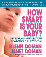 How Smart Is Your Baby?: Develop and Nurture Your Newborn's Full Potential