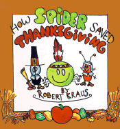 How Spider Saved Thanksgiving - Kraus, Robert