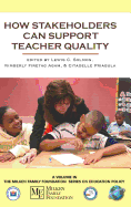 How Stakeholders Can Support Teacher Quality (Hc)