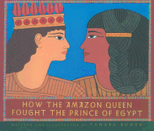 How the Amazon Queen Fought the Prince of Egypt