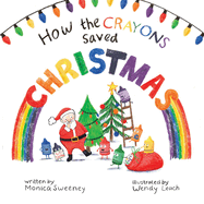 How the Crayons Saved Christmas: Volume 3