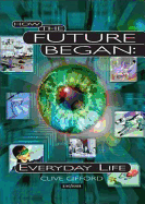 How the Future Began: Everyday Life