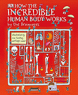 How the Incredible Human Body Works