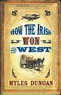 How the Irish Won the West