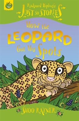 How the Leopard Got His Spots - Rayner, Shoo