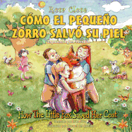 How the Little Fox Saved Her Coat: Spanish/English Version