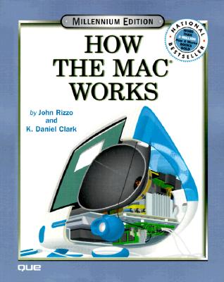 How the Mac Work - Rizzo, John, and Clark, K Daniel