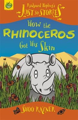 How the Rhinoceros Got His Skin - Rayner, Shoo