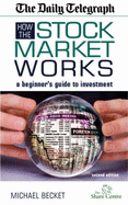 How the Stock Market Works: A Beginner's Guide to Wise Investment