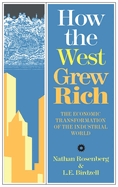 How the West Grew Rich: Economic Transformation of the Industrial World