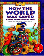 How the World Was Saved: And Other Native American Tales - Harper, Piers