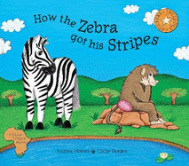 How the Zebra Got His Stripes