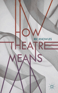 How Theatre Means
