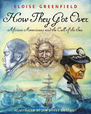 How They Got Over: African Americans and the Call of the Sea - Greenfield, Eloise