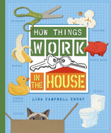 How Things Work: In the House