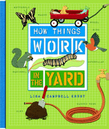 How Things Work: In the Yard