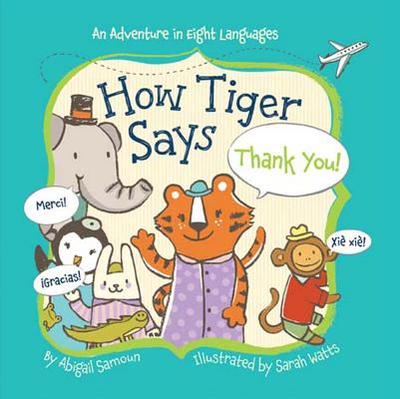 How Tiger Says Thank You! - Samoun, Abigail