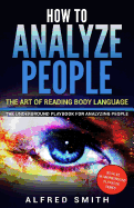 How to Analyze People: The Art of Reading Body Language