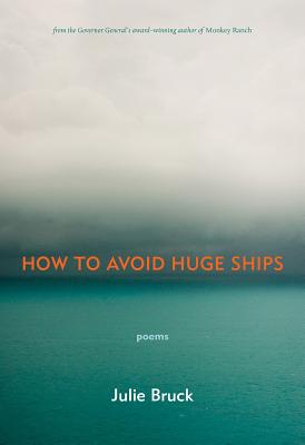 How to Avoid Huge Ships - Bruck, Julie