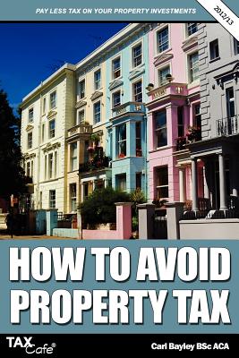 How to Avoid Property Tax - Bayley, Carl