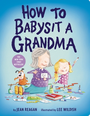How to Babysit a Grandma - Reagan, Jean
