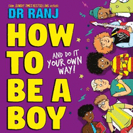How to Be a Boy: and Do It Your Own Way