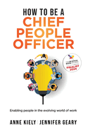 How to be a Chief People Officer: ENABLING PEOPLE IN THE EVOLVING WORLD OF WORK
