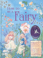 How to Be a Fairy