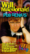 How to be a Pub Genius: Fifty Brilliant Tricks Guaranteed to Wow Babes aand Win Beer! - Macdonald, Will