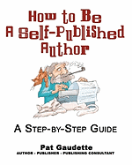 How to be a Self-Published Author: A Step-by-Step Guide
