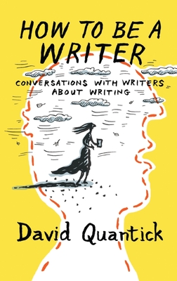 How to Be a Writer - Quantick, David