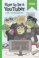 How to be a Youtuber for Teenagers Educational Guide: Encourage reading for reluctant readers