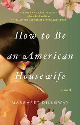How to Be an American Housewife - Dilloway, Margaret