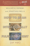 How to Be an Intellectually Fulfilled Atheist (or Not)