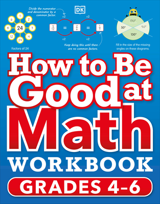 How to Be Good at Math Workbook, Grades 4-6: The simplest ever visual workbook - DK