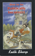 How to be politically incorrect