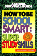 How to Be School Smart: Super Study Skills