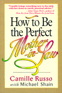How to Be the Perfect Mother-In-Law