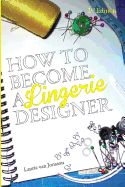 How to Become a Lingerie Designer Volume 2