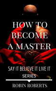 How to Become a Master: The Everyday Guru
