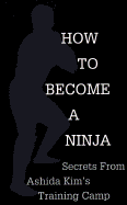 How to Become a Ninja