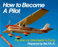 How to Become a Pilot: The Step-By-Step Guide to Flying