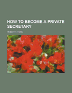 How to Become a Private Secretary