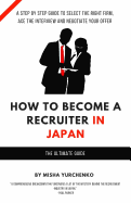 How to Become a Recruiter in Japan: The Ultimate Guide