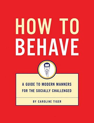 How to Behave - Tiger, Caroline