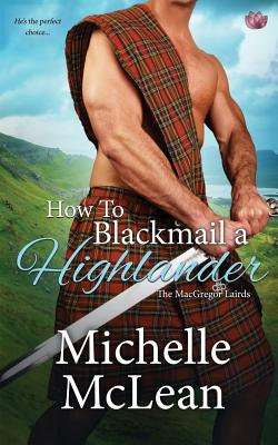 How to Blackmail a Highlander - McLean, Michelle