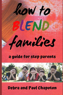 How to Blend Families: A Guide for Step Parents